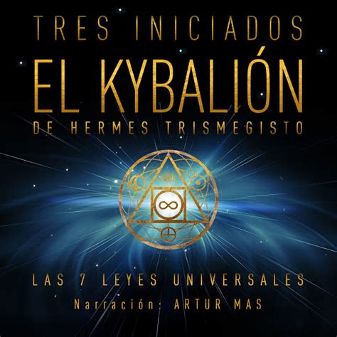 7 leyes universales kybalion.